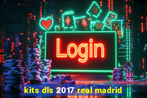 kits dls 2017 real madrid